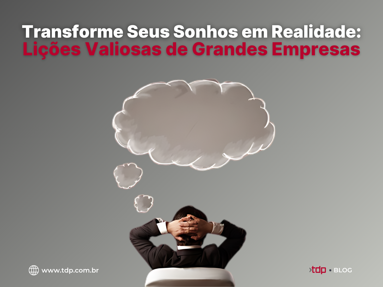 Transforme Seus Sonhos em Realidade - Lições Valiosas de Grandes Empresas