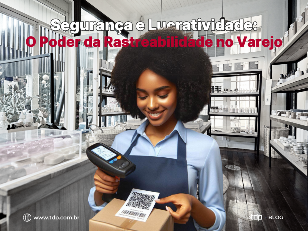 O poder da rastreabilidade no varejo